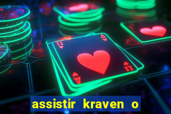 assistir kraven o caçador dublado